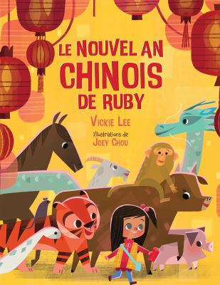 Le Nouvel an Chinois de Ruby [French] 1443173479 Book Cover