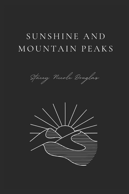 Sunshine and Mountain Peaks B0FWZHB4R4 Book Cover