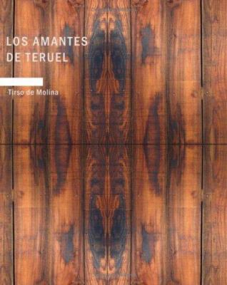 Los Amantes de Teruel [Spanish] 1434656454 Book Cover