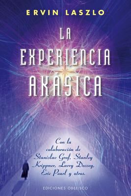 La Experiencia Akasica: La Ciencia y el Campo d... [Spanish] 8415968450 Book Cover