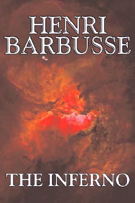 The Inferno by Henri Barbusse, Fiction, Literary 1606640054 Book Cover