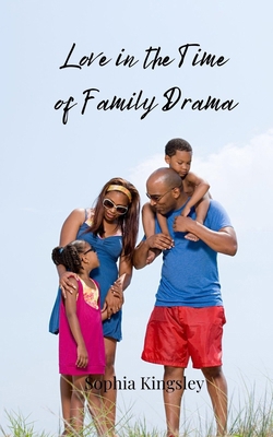 Love in the Time of Family Drama 3690858372 Book Cover