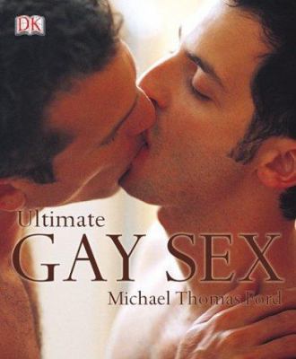 Ultimate Gay Sex 0789496976 Book Cover