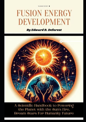 Fusion Energy Development: A Scientific Handboo... B0CR1KXHC7 Book Cover