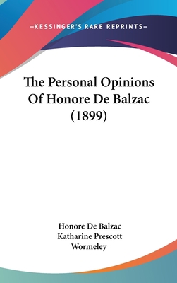 The Personal Opinions of Honore de Balzac (1899) 1160960380 Book Cover