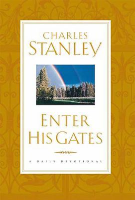 Enter His Gates: A Daily Journey Into the Maste... 0785275460 Book Cover