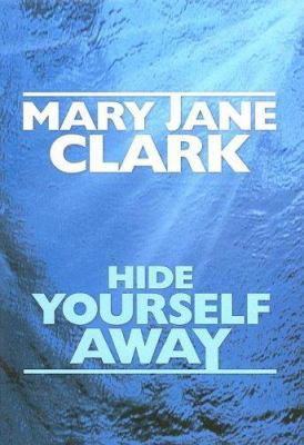 Hide Yourself Away [Large Print] 1585475033 Book Cover