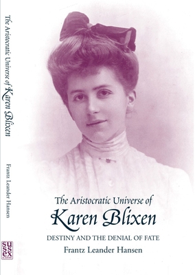 Aristocratic Universe of Karen Blixen: Destiny ... 1903900328 Book Cover