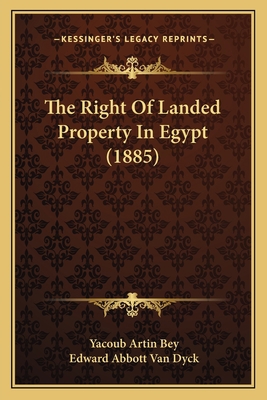 The Right Of Landed Property In Egypt (1885) 116510363X Book Cover