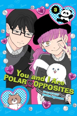 You and I Are Polar Opposites, Vol. 3 197474938X Book Cover