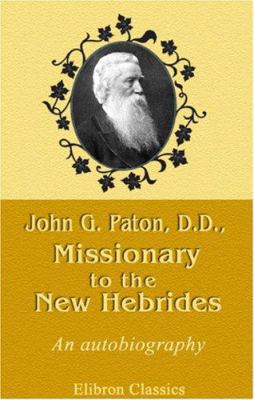 John G. Paton, D.D., Missionary to the New Hebr... B004IIM94K Book Cover