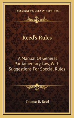 Reed's Rules: A Manual of General Parliamentary... 1163674052 Book Cover