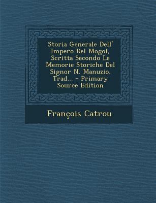 Storia Generale Dell' Impero del Mogol, Scritta... [Italian] 1294201808 Book Cover