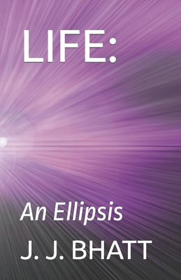 Life: An Ellipsis B09YTX22D2 Book Cover