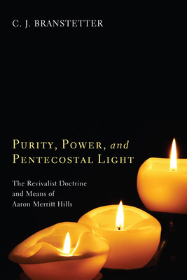 Purity, Power, and Pentecostal Light: The Reviv... 1498260454 Book Cover