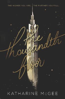 The Thousandth Floor 0062564803 Book Cover