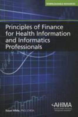 Principles of Finance for Health Information an... 1584262974 Book Cover