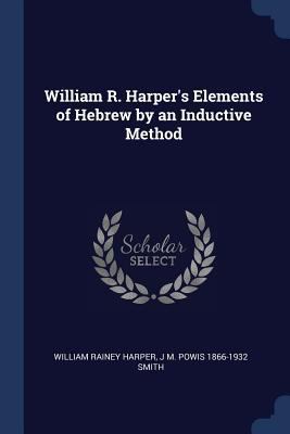 William R. Harper's Elements of Hebrew by an In... 1376876566 Book Cover