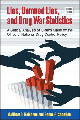 Lies, Damned Lies, and Drug War Statistics, Sec... 1438448384 Book Cover