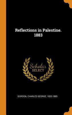 Reflections in Palestine. 1883 035309238X Book Cover