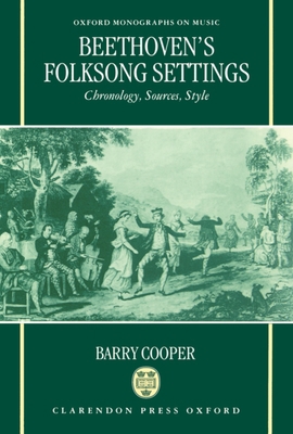 Beethoven's Folksong Settings: Chronology, Sour... 0198162839 Book Cover