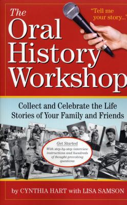 The Oral History Workshop: Collect and Celebrat... 0761151974 Book Cover