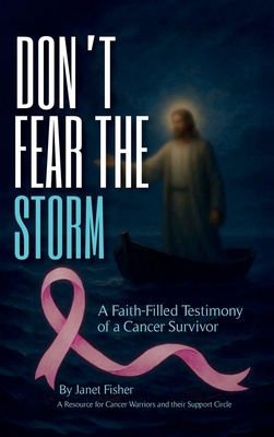 Don't Fear the Storm: A Faith-Filled Testimony ... B0FV27TXKX Book Cover