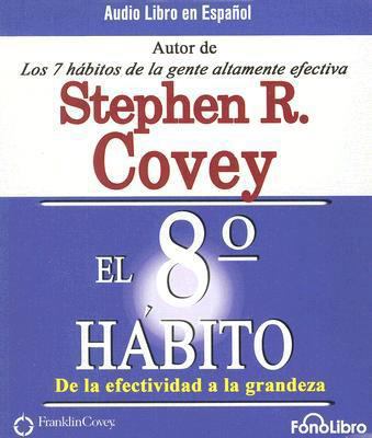 El 8o Habito: de la Efectividad a la Grandeza [Spanish] 1933499176 Book Cover