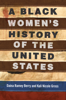 A Black Women's History of the United States 0807033553 Book Cover