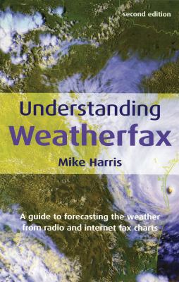 Understanding Weatherfax: A Guide to Forecastin... 1574092154 Book Cover