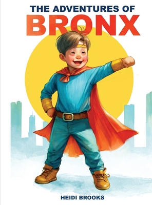 The Adventures Of Bronx B0FCFMD676 Book Cover