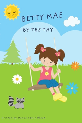 Betty Mae by the Tay 0464484790 Book Cover