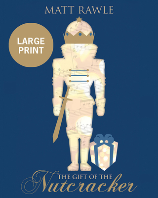The Gift of the Nutcracker [Large Print] 1501876147 Book Cover