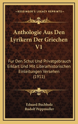 Anthologie Aus Den Lyrikern Der Griechen V1: Fu... [German] 1167830679 Book Cover