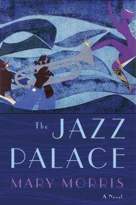 The Jazz Palace: A Novel 0385539738 Book Cover