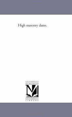 High Masonry Dams. 1425510787 Book Cover