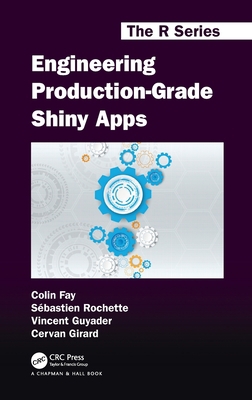 Engineering Production-Grade Shiny Apps 0367444674 Book Cover