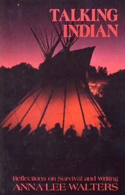 Talking Indian: Reflections on Survival and Wri... 1563410214 Book Cover