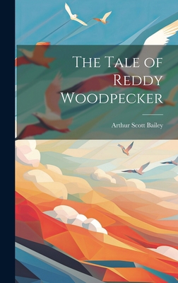 The Tale of Reddy Woodpecker 101942463X Book Cover