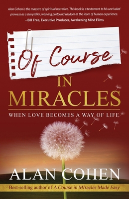 Of Course in Miracles: When Love Becomes a Way ... 0910367280 Book Cover