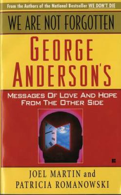 We Are Not Forgotten: George Anderson's Message... 0425132889 Book Cover