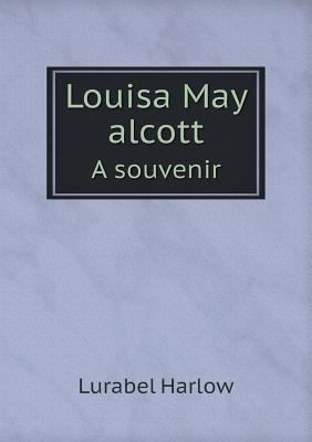 Louisa May alcott A souvenir 5518778309 Book Cover