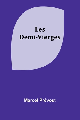 Les Demi-Vierges [French] 9364732790 Book Cover