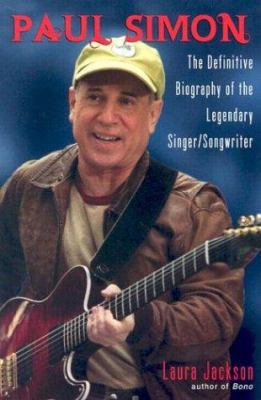 Paul Simon: The Definitive Biography of the Leg... 0806525398 Book Cover