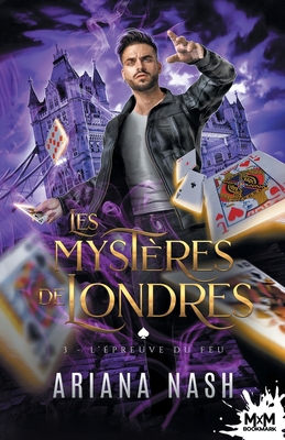 L'épreuve du feu: Les mystères de Londres, T3 [French] B0FJLDGLN7 Book Cover