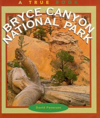 Bryce Canyon National Park (True Book) 0516260944 Book Cover