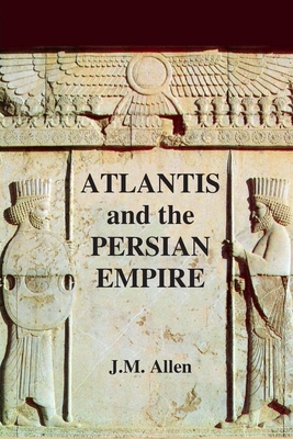 Atlantis and the Persian Empire: A two part sol... 1502445379 Book Cover
