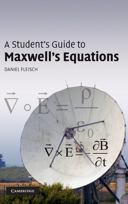 A Student's Guide to Maxwell's Equations 052187761X Book Cover