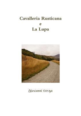 Cavalleria Rusticana e La Lupa [Italian] 0244012687 Book Cover