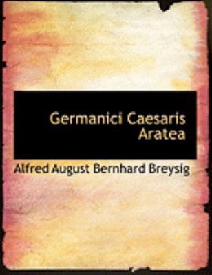 Germanici Caesaris Aratea [Large Print] 0554982838 Book Cover
